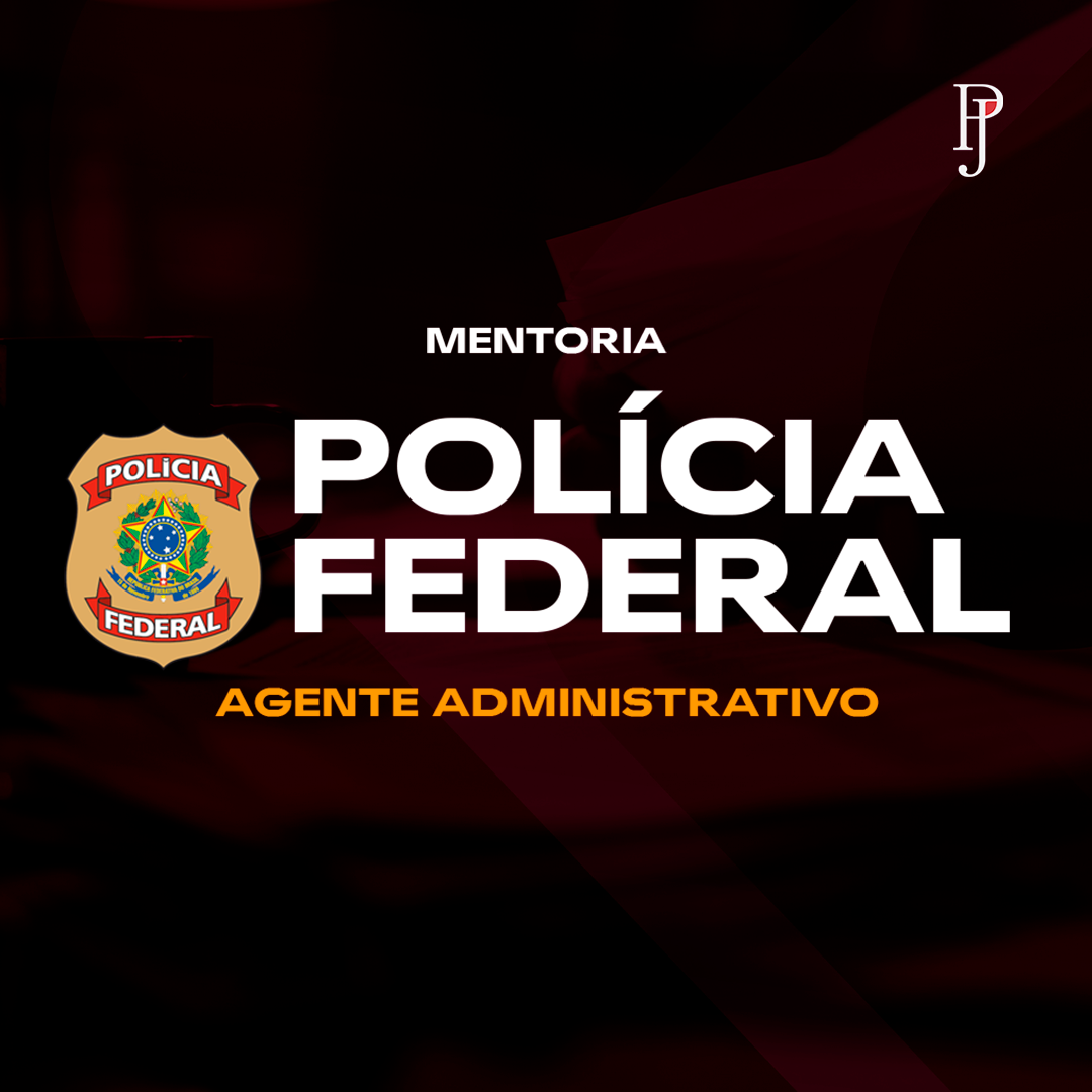 Mentoria - Agente Administrativo - PF