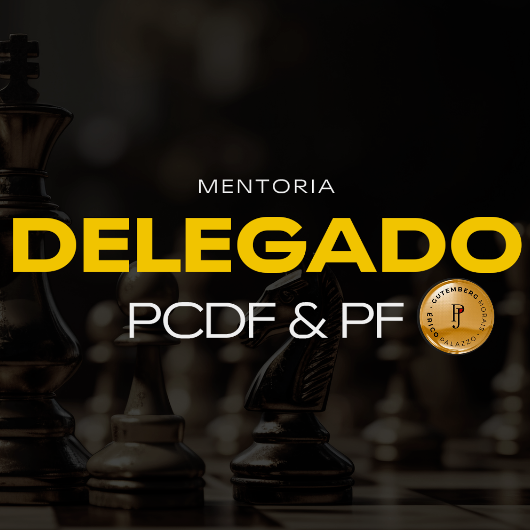 Mentoria - Delegado PCDF & PF